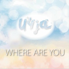 U4JA - Where Are You