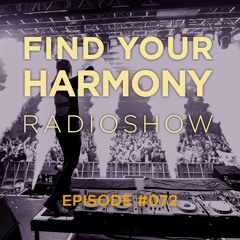 Find Your Harmony Radioshow #072