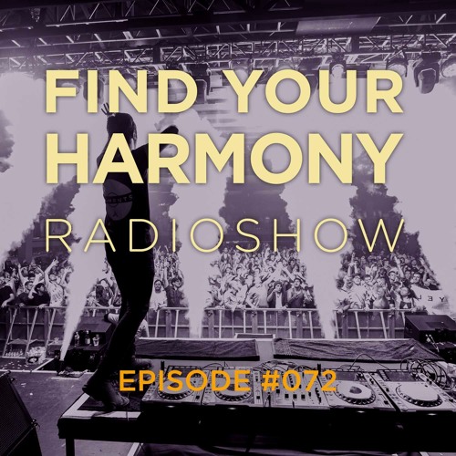 Find Your Harmony Radioshow #072