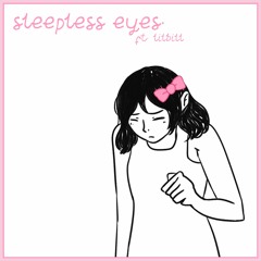 sleepless eyes (ft. lilbill)