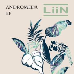 LiiN | Andromeda | MISTER7 Remix