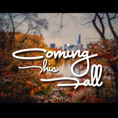 Coming This Fall.