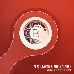 Alex Leavon & Sue McLaren - Even After You're Gone (Original Mix)