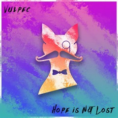 Vulpec - Hope Is Not Lost [Free]