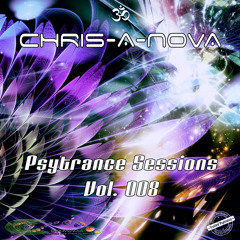 Chris-A-Nova's Psytrance Sessions Vol. 008 (06.2017)