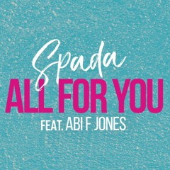 Spada - All For You (Feat. Abi F Jones) (official Video on SpadaVEVO)
