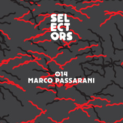 Selectors Podcast 014 - Marco Passarani