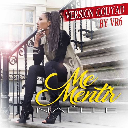 Naelle - Me Mentir (Gouyad) VR6