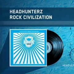 HeadHunterz - Rock Civilization (MHG KICK EDIT)