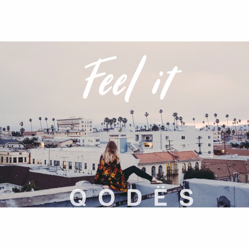 Q o d ë s - Feel it (Original mix)