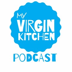 The My Virgin Kitchen Story #11