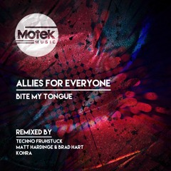 Allies For Everyone - Bite My Tongue (Acado (prev. Techno Frühstück Remix) [Out 19/06/2017]