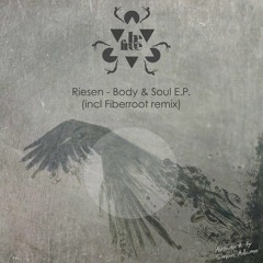 PREMIERE: Riesen - Body & Soul (Fiberroot Remix) [Be Free Recordings]