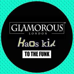 Kaos Kid - To The Funk