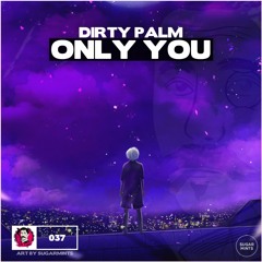 Dirty Palm - Only You