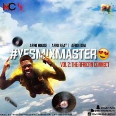 #YesMixMaster Vol. 2 African Connect