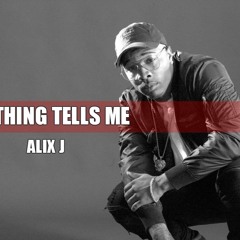 Bryson Tiller Something tells me Alix J (Remix)