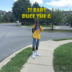 32 Bars - Duce The G (Prod. Eric D)