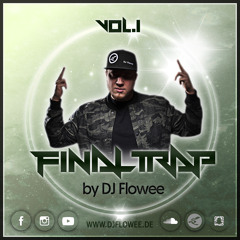 DJ Flowee - FINAL TRAP Vol. 1
