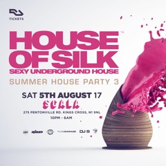 House of Silk (Part 18)- Promo Mix by DJ S - Summer House Party 3 @ Scala -  5th Aug 17