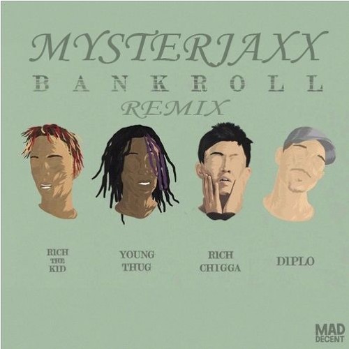 Diplo-Bank Roll ft Rich the Kid(Mysterjaxx Remix)