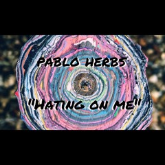 Hating On Me* (Prod. By Spnks & Walter Ego)