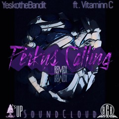 Perkys Calling Remix ft. Vitaminn C