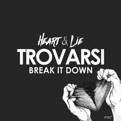 Premiere: Trovarsi 'Break It Down' - Heart & Lie