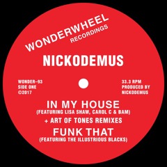 In My House - Nickodemus feat Lisa Shaw, Carol C & BAM