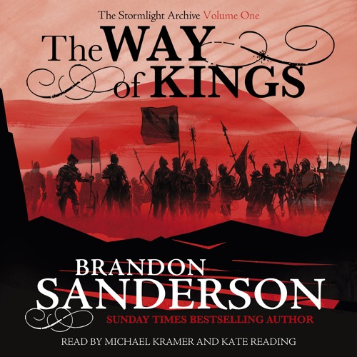 THE WAY OF KINGS by Brandon Sanderson, read by Michael Kramer and Kate Reading (Stormlight 1)