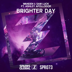 Wanden & Sam Luck Feat. Ashley Apollodor - Brighter Day
