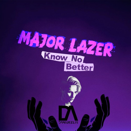 Major Lazer - Know Better (Daniukelis Remix)