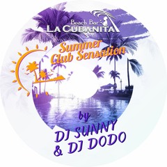 Sunny & Dodo - Summer Club Sensation 2017 (La Cubanita Beach Bar)