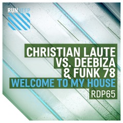 Christian Laute vs. Deebiza & Funk 78 - Welcome To My House (Jerry Ropero Remix)