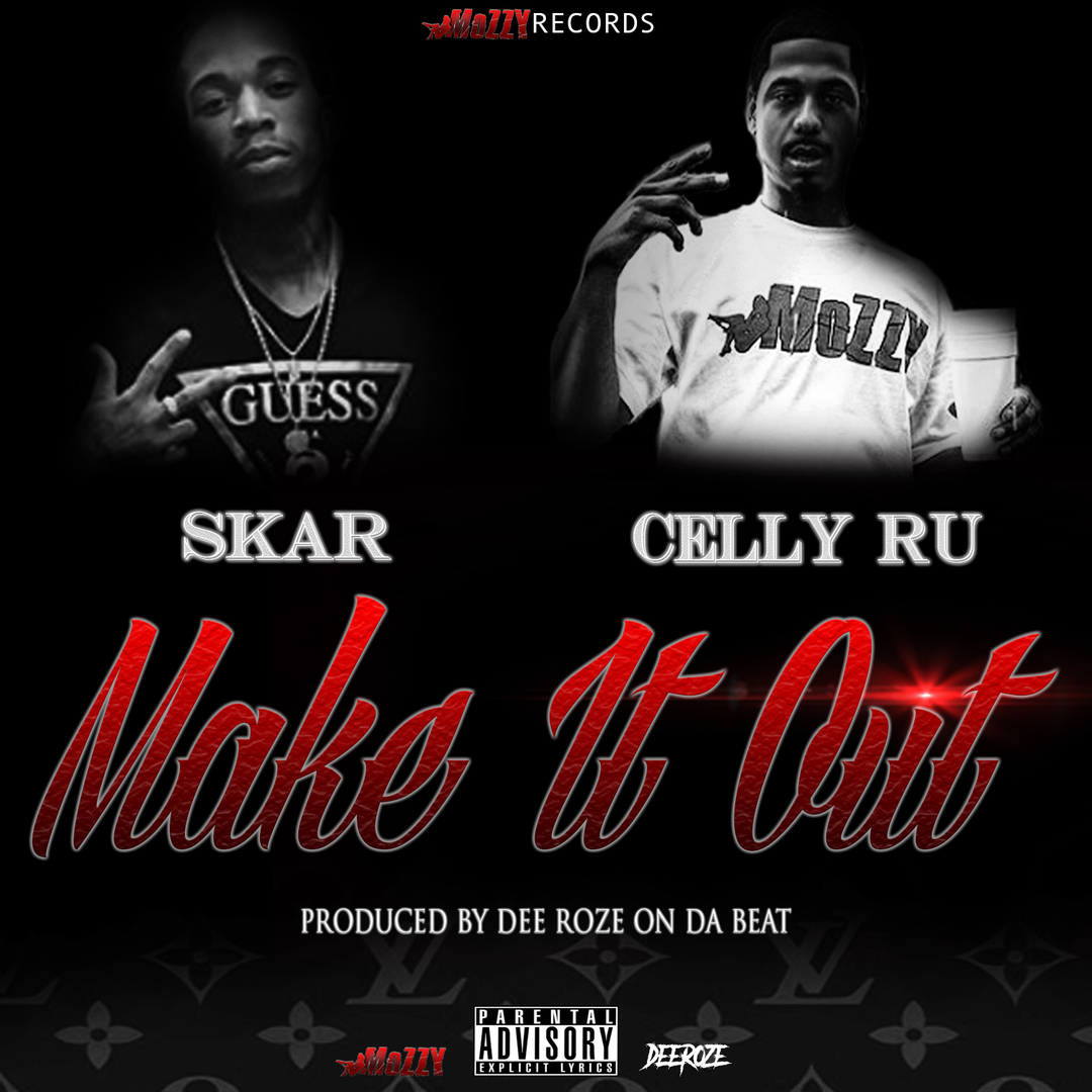 Skar ft. CellyRu - Make It Out (prod. DeeRoze) [Thizzler.com Exclusive]