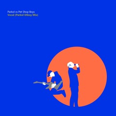 Parkol vs Pet Shop Boys - Vocal (Parkol Otboy Mix)