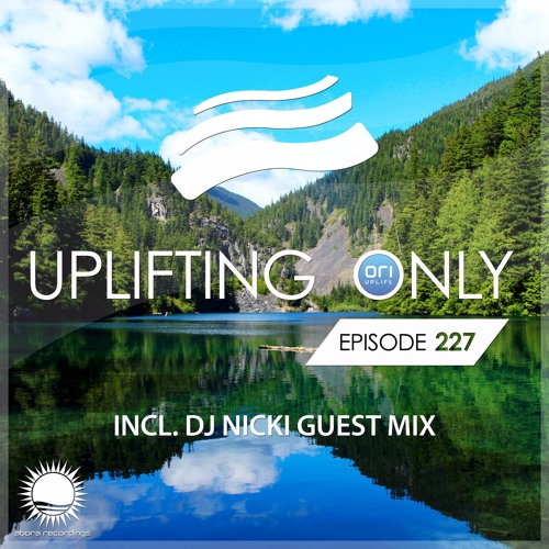 Uplifting Only 227 (incl. DJ Nicki Guestmix) (June 15, 2017)
