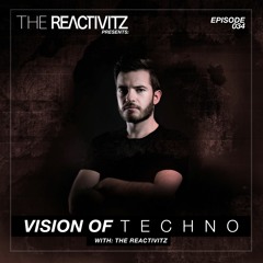 Vision Of Techno 034 with The Reactivitz
