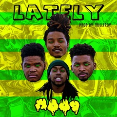 LATELY [prod. TRILLTROY]