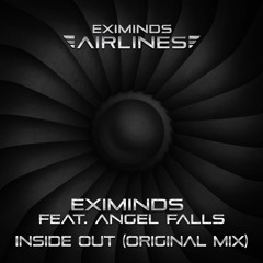 Eximinds Feat. Angel Falls - Inside Out (Original Mix)