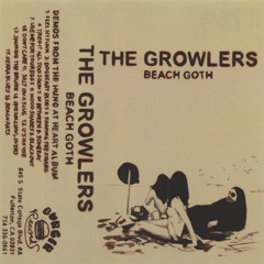 The Growlers - Beach Goth (Demos From Hung At Heart)