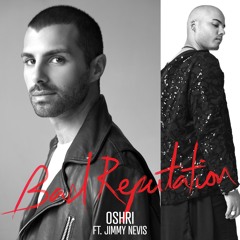 Bad Reputation Ft. Jimmy Nevis