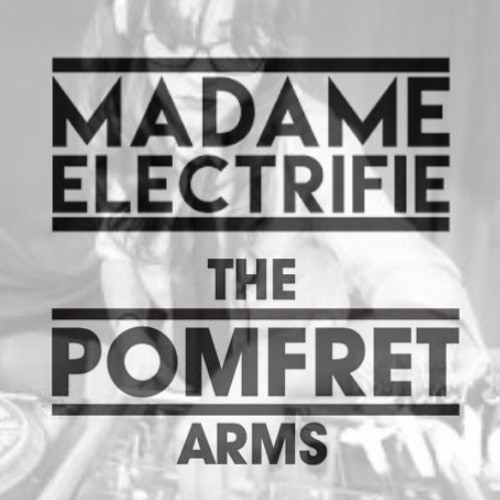 Madame Electrifie At The Pomfret Arms