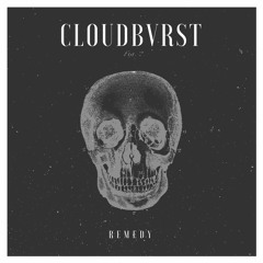 Cloudbvrst - Remedy (Original Mix)