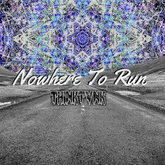 THINKTVNK - Nowhere To Run