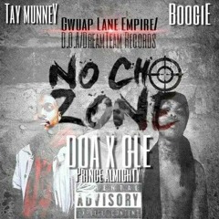 NO CHO ZONE - TAY MUNNEY FT G.L.E PRINCE ALMIGHTY AND BOOGIE