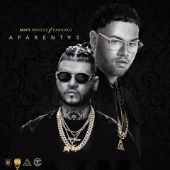 Miky Woodz feat Farruko - Aparentas