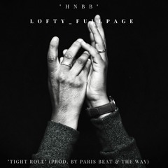 Lofty FullPage - Tight Role (Prod.by ParisBeatz)