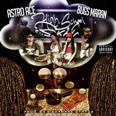 Astro Ace x Bugs Maran - High School Daze (Prod. By Nightmare Statuz)