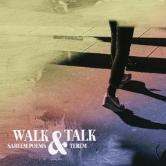 Sareem Poems & Terem "Walk & Talk"